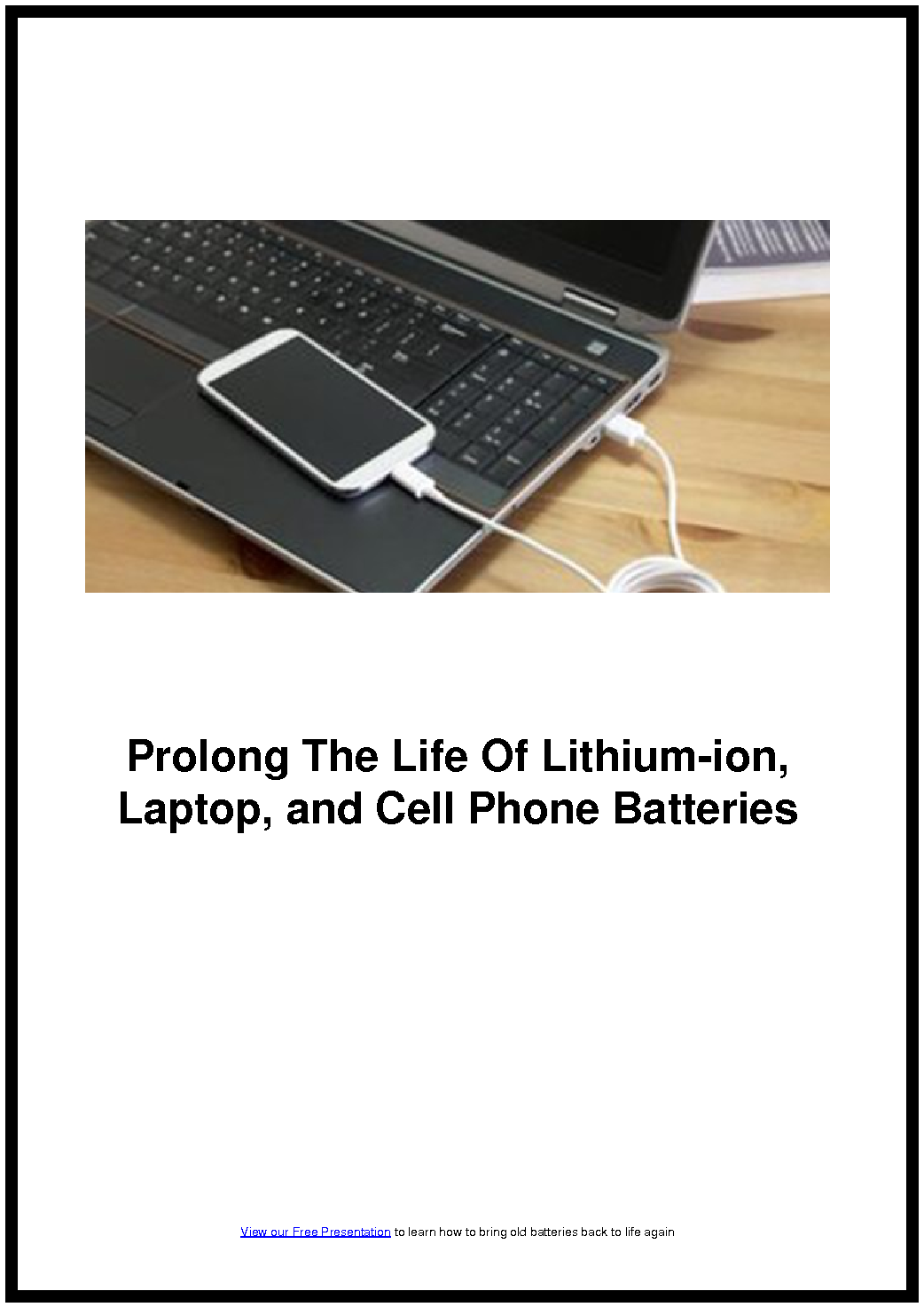 Prolong The Life Of Lithium-ion-Laptop- and Cell Phone Batteries